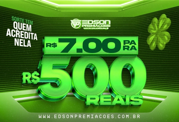 DEZENA - R$7 PARA R$500